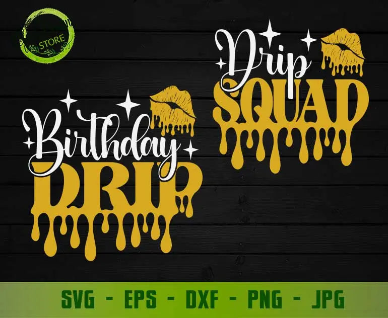 Birthday Drip SVG Files