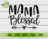 Blessed Mama and Mama's Blessing SVG,  Mommy and Me Cut file svg, Mom Life svg, Mama Life svg GaoDesigns Store Digital item