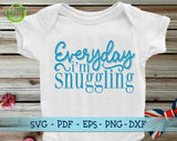 Everyday I'm Snuggling, Handlettered Baby SVG Cut File, Baby Svg, Baby Onesie svg, newborn svg file for cricut, baby bodysuit svg cutting file GaoDesigns Store Digital item
