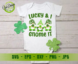 Lucky And I Gnome It SVG, St. Patricks Day SVG, Irish Day SVG Irish Gnomes with Shamrock Leprechaun Gnome with Clover SVG DXF GaoDesigns Store Digital item