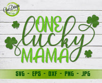 One Lucky Mama Svg, St. Patrick's Day Svg, Shamrock Svg, St. Paddy's Svg Cutting File, Svg for Cricut, Silhouette GaoDesigns Store Digital item
