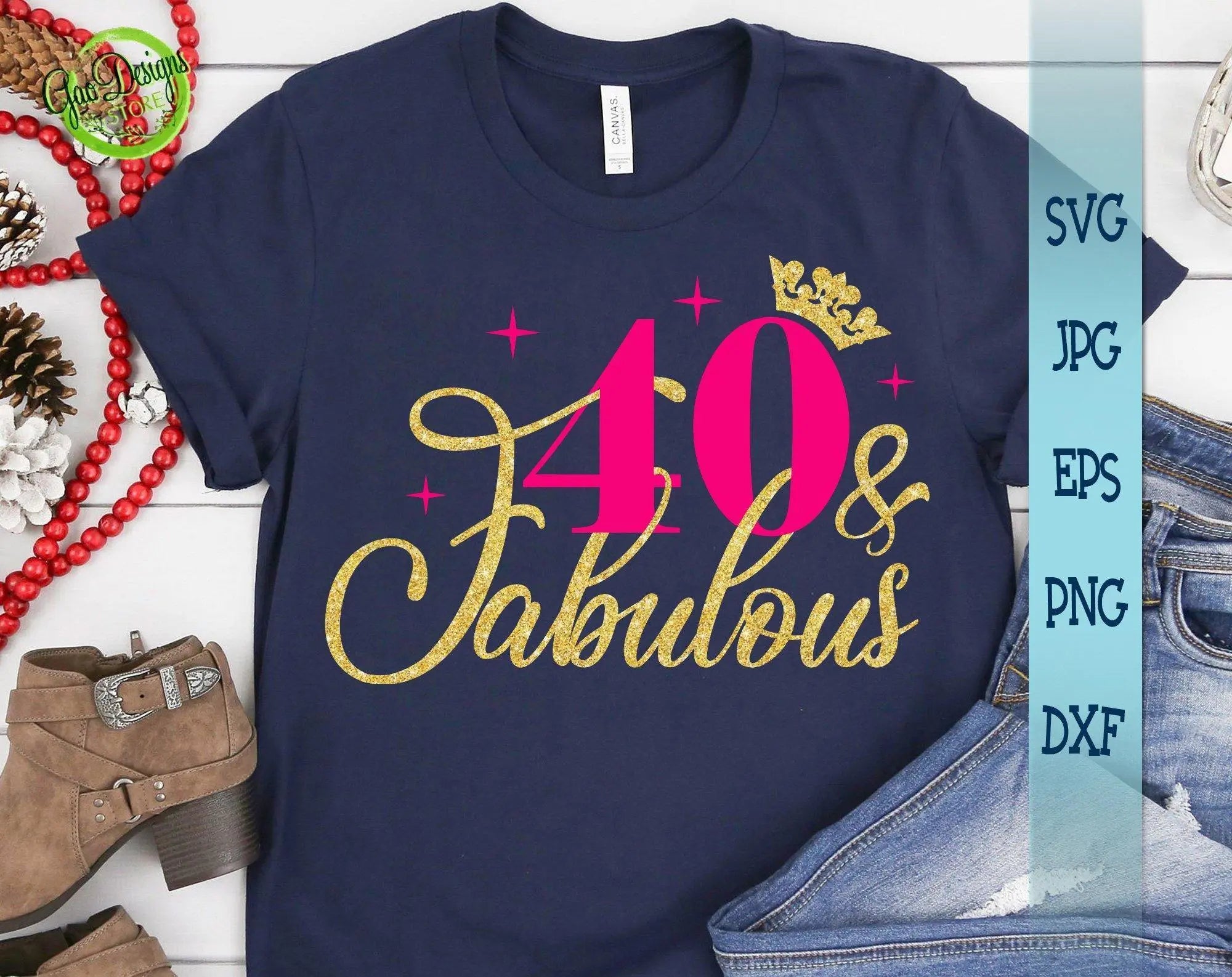 40 and Fabulous svg for cricut, fabulous birthday design svg, 40th anniversary svg, woman birthday svg, 40 years old svg, birthday queen svg for 40 And Fabulous Free Printables