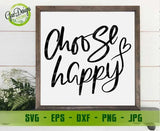 Choose Happy SVG Happy cut file Happiness Positive cutting file Inspirational quote Good Vibes Hand Lettered Silhouette Cricut Vinyl Shirt GaoDesigns Store Digital item