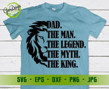 DAD The Man The Myth The Legend svg, Lion dad svg Father's Day SVG, Daddy SVG, DXF, Eps Cricut Files GaoDesigns Store Digital item
