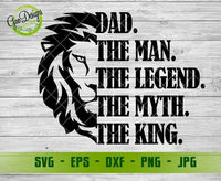 DAD The Man The Myth The Legend svg, Lion dad svg Father's Day SVG, Daddy SVG, DXF, Eps Cricut Files GaoDesigns Store Digital item