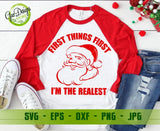 First Things First I'm The Realest Santa svg, Christmas Shirt svg, Funny Christmas Shirts, Holiday Svg, Merry Christmas cut file GaoDesigns Store Digital item