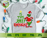 Grinch Is This Jolly Enough SVG, Grinch Christmas svg, Winter Holiday svg, Christmas , Grinchmas svg GaoDesigns Store Digital item