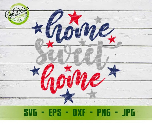 Home sweet home svg, Free 4th of July svg, patriotic svg, Patriotic sign svg Independence Svg cricut GaoDesigns Store Digital item