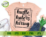 Hustle Until Your Haters Ask If You Are Hiring SVG, Hustle SVG, Girl Boss SVG, Strong Woman Svg, Cricut Svg digital cut file for Cricut GaoDesigns Store Digital item