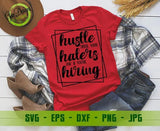 Hustle Until Your Haters Ask If You Are Hiring SVG, Hustle SVG, Girl Boss SVG, Strong Woman Svg, Cricut Svg digital cut file for Cricut GaoDesigns Store Digital item