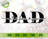 I love you dad svg cutting file Dad Love you svg Funny Father's Day Gift svg Father's Day svg cricut GaoDesigns Store Digital item