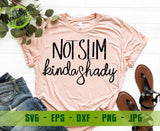 Not slim kinda shady svg files for cricut, funny svg designs cricut svg, slim shady svg, shady svg, not slim svg Hand Lettered Silhouette Cricut Vinyl Shirt GaoDesigns Store Digital item