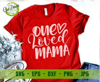 One Loved Mama svg, One Loved Mini Svg, Valentine's Day svg, Mama And Me svg Cutting files  Matching Valentines Day svg GaoDesigns Store Digital item