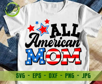 All American MOM svg Cut Files Happy 4th of July Svg, independence day svg America Svg Patriotic Svg GaoDesigns Store Digital item