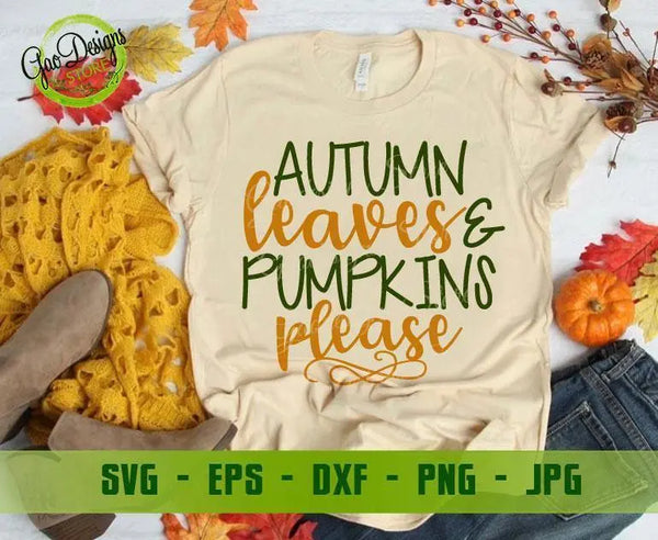 Autumn Leaves & Pumpkins Please SVG, Autumn SVG Cut Files, Fall Pumpkin season svg, Autumn Leaves SVG, Thanksgiving svg GaoDesigns Store Digital item