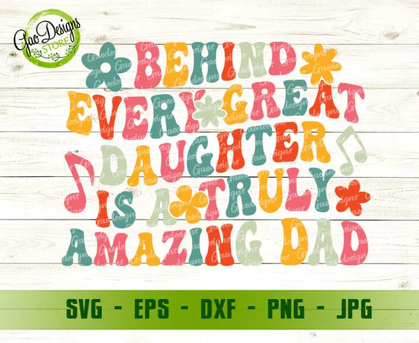 Behind every great daughter is a amazing dad SVG - Gaodesigns Store