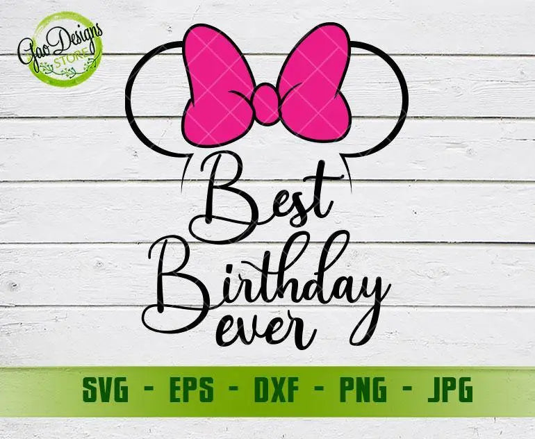 Best Birthday ever svg, Best Day Ever SVG, Disney SVG and png instant ...