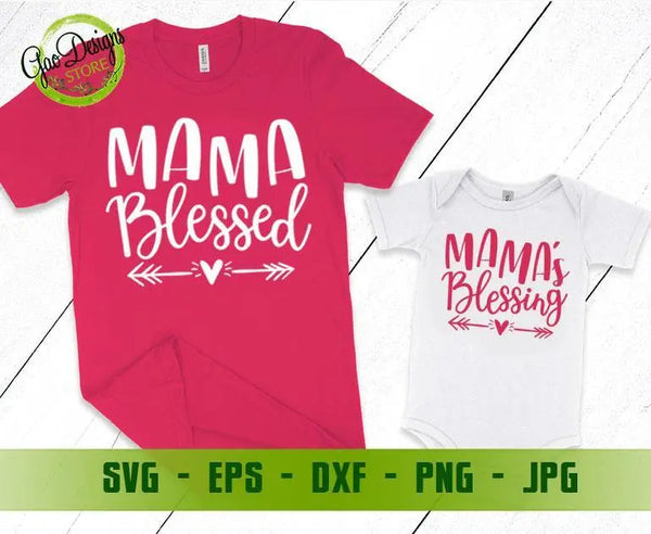 Blessed Mama and Mama's Blessing SVG, Mommy and Me Cut file svg, Mom ...