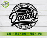 Daddy Svg, The Man The Myth The Legend Fathers Day SVG, Fathers' day SVG Father life svg file cricut GaoDesigns Store Digital item