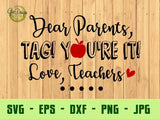 Dear Parents tag! You're it! love, teachers Svg, End of year svg, Parents tag you're it svg GaoDesigns Store Digital item