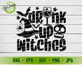 Drink Up Witches SVG Funny Halloween svg, Cute Women Halloween svg Witch Quote SVG wine halloween svg