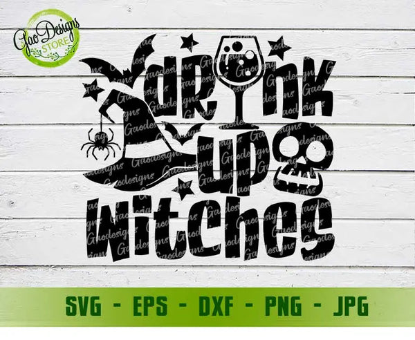 Drink Up Witches SVG Funny Halloween svg, Cute Women Halloween svg Witch Quote SVG wine halloween svg