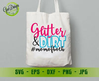 Glitter and Dirt SVG Cut File, Momlife SVG, Mom PNG File, Mom T Shirt Design, Digital Cut FIle, Svg, Dxf, Eps, Png, Jpeg GaoDesigns Store Digital item