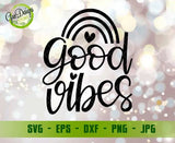 Good Vibes SVG Rainbow SVG Motivational Svg Positive Svg file for Cricut Good Vibes Only svg cutting GaoDesigns Store Digital item