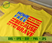 Home of the Free because of the Brave svg, 4th of july svg Veteran svg Patriotic Military svg cricut GaoDesigns Store Digital item