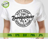 Let's Keep The Dumbfuckery To a Minimum Today svg, Funny sarcastic svg, Quotes Sayings svg GaoDesigns Store Digital item