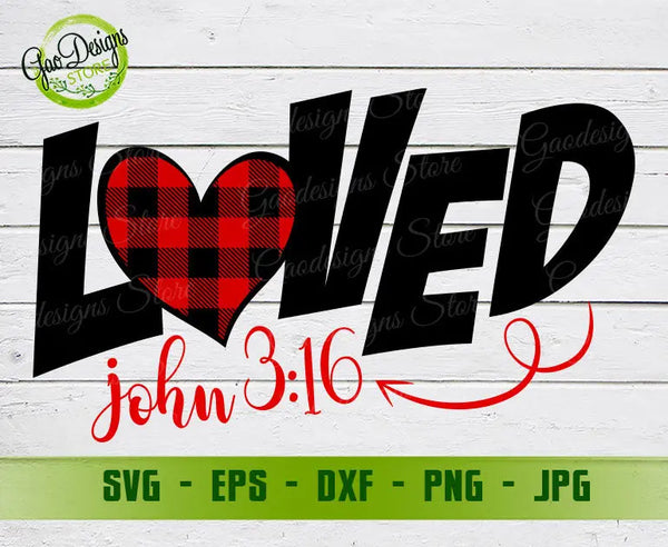 Loved John 3:16 Svg Cutting Files, Valentines Day Svg, Christian Clipart, Buffalo Plaid, Digital Download GaoDesigns Store Digital item