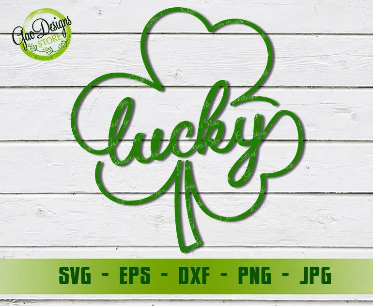 Lucky Shamrock Svg, St. Patrick's Day Svg, Cute Clover Svg Dxf Eps, St ...