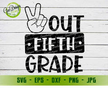 Load image into Gallery viewer, Peace Out Fifth Grade Svg Last Day of School Svg End of School Svg Kid Peace Outta School Svg file GaoDesigns Store Digital item
