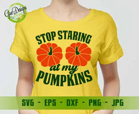 Stop Staring At My Pumpkins svg Funny Halloween svg, Halloween shirt svg cricut file Pumpkins svg GaoDesigns Store Digital item