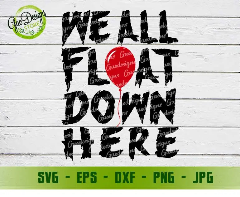We all float down here svg Balloon Pennywise IT SVG Halloween svg IT ...