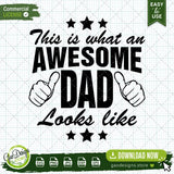 High-quality black and white digital graphic of 'This is what an awesome dad looks like' in SVG, PNG, and DXF formats, ready for instant download and commercial use on various physical products.