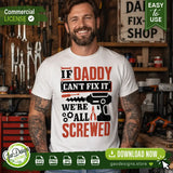 A smiling man in a workshop wearing a white t-shirt with the If Daddy Can't Fix It design, demonstrating a real-life application of this funny dad SVG for custom apparel.