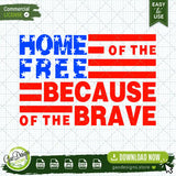 Digital graphic of the Home of the Free Because of the Brave SVG cut file on a grid background. Shows the layered red, white, and blue text design, instantly downloadable for Cricut, Silhouette, and POD businesses.
