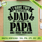 Digital download of Dad and Papa SVG design displayed on a green cutting mat for Cricut and Silhouette.