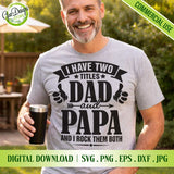 A smiling man wearing a gray t-shirt with "I Have Two Titles Dad and Papa" SVG design for Father's Day.