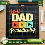 The "I Tell Dad Jokes Periodically" SVG design displayed on a black cutting mat with professional weeding tools nearby. This image highlights that the digital file is easy to weed and perfectly optimized for Cricut and Silhouette users making handmade gifts.