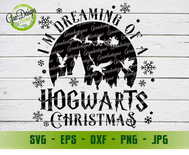 I’m Dreaming Of A Hogwarts Christmas SVG - Gaodesigns.Store