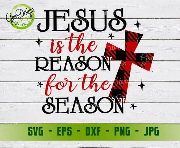 Jesus is the reason for the season svg; Christian svg; Buffalo Plaid Svg; Merry Christmas svg; Nativity svg; Jesus svg digital item by gaodesigns.store