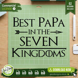 Best Papa in the Seven Kingdoms SVG design displayed on a green digital cutting mat, demonstrating compatibility with Cricut, Silhouette, and other vinyl cutting machines.