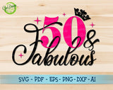 50 and Fabulous Svg 50th Birthday Shirt 50th Birthday Gifts for Women Ideas Fifty and Fabulous Shirt, Happy birthday svg for cricut GaoDesigns Store Digital item