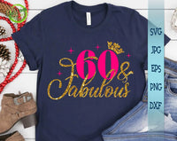60 and Fabulous svg, 60th Birthday Shirt, Sixty and Fabulous Shirt, Happy birthday svg for cricut GaoDesigns Store Digital item