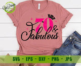 70 and Fabulous svg, 70th Birthday Shirt svg, Seventy and Fabulous Shirt, Happy birthday svg for cricut 70 years old svg GaoDesigns Store Digital item