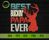 Best Buckin Papa Ever SVG, Deer Hunting SVG Father's Day svg Cricut Cut Files, Dadlife SVG, dad hunting svg Father SVG file for cricut GaoDesigns Store Digital item