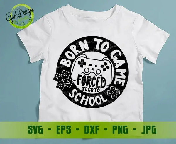 Born to game Forced to go to Work svg, Gamer svg, Funny Gaming svg, 100th Day Of School svg Cut File for Cricut GaoDesigns Store Digital item
