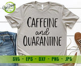 Caffeine and Quarantine SVG Digital Cut File SVG, Anti-Social Svg, Social Distancing Svg, Funny Svg Designs, Funny Cut File, Quarantine svg GaoDesigns Store Digital item
